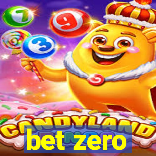 bet zero